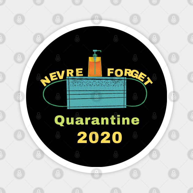 Never Forget Quarantine 2020 Magnet by busines_night